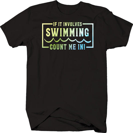 If It Involves Swimming Count Me In! Waves Water Sports Shirt Xlarge Black